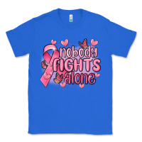 True Royal nobody fights alone cancer Classic Tee - MaliasSmallBusiness