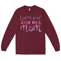 Burgundy i wear pink for my mom Long Sleeve Tee - JahusDesignShop