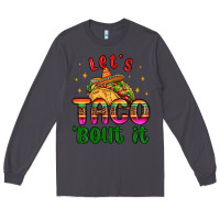 Smoke let s taco bout it Long Sleeve Tee - MaliasSmallBusiness