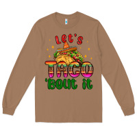 Toasted Coconut let s taco bout it Long Sleeve Tee - MaliasSmallBusiness