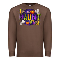 Chestnut I'm a Haunt Mess Premium Sweatshirt - texasbilliewilder