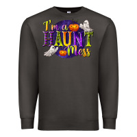 Smoke I'm a Haunt Mess Premium Sweatshirt - texasbilliewilder