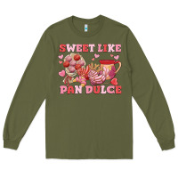 Army Green sweet like pan dulce Long Sleeve Tee - MaliasSmallBusiness