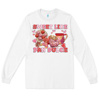 White sweet like pan dulce Long Sleeve Tee - MaliasSmallBusiness