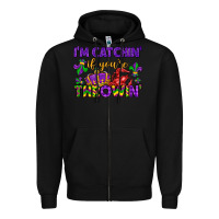 Black i m catchin if you re throwin Zipper Hoodie - LillyAllenDesigns