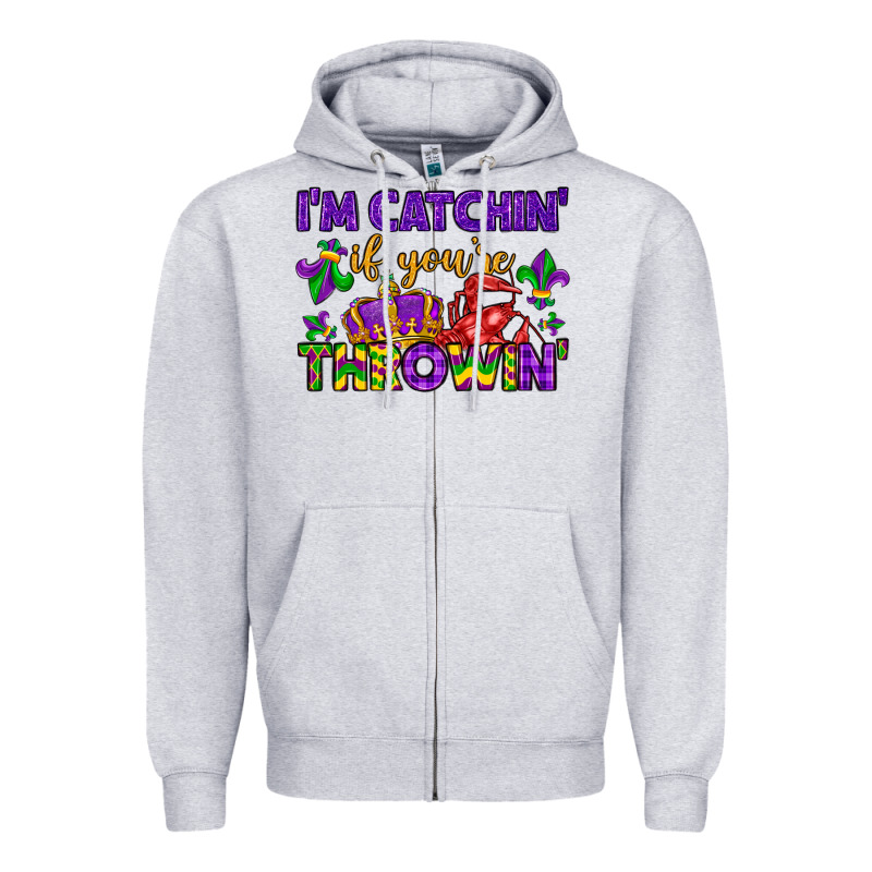 I M Catchin If You Re Throwin Zipper Hoodie by LillyAllenDesigns | Teevron