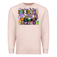 Pale Pink I Am Sorry The Nice Bus Driver Is on Vacation Premium Sweatshirt - texasbilliewilder