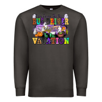 Smoke I Am Sorry The Nice Bus Driver Is on Vacation Premium Sweatshirt - texasbilliewilder