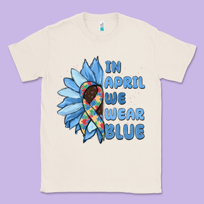 In April We Wear Blue Classic Tee Designed By Maliassmallbusiness