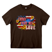 Chocolate Brown Land that we love 4th of july Heavy Core Tee - CowGirlArtShop