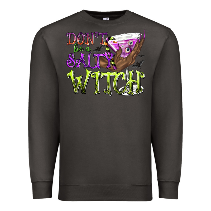 Don't Be A Salty Witch Premium Sweatshirt by texasbilliewilder | Teevron