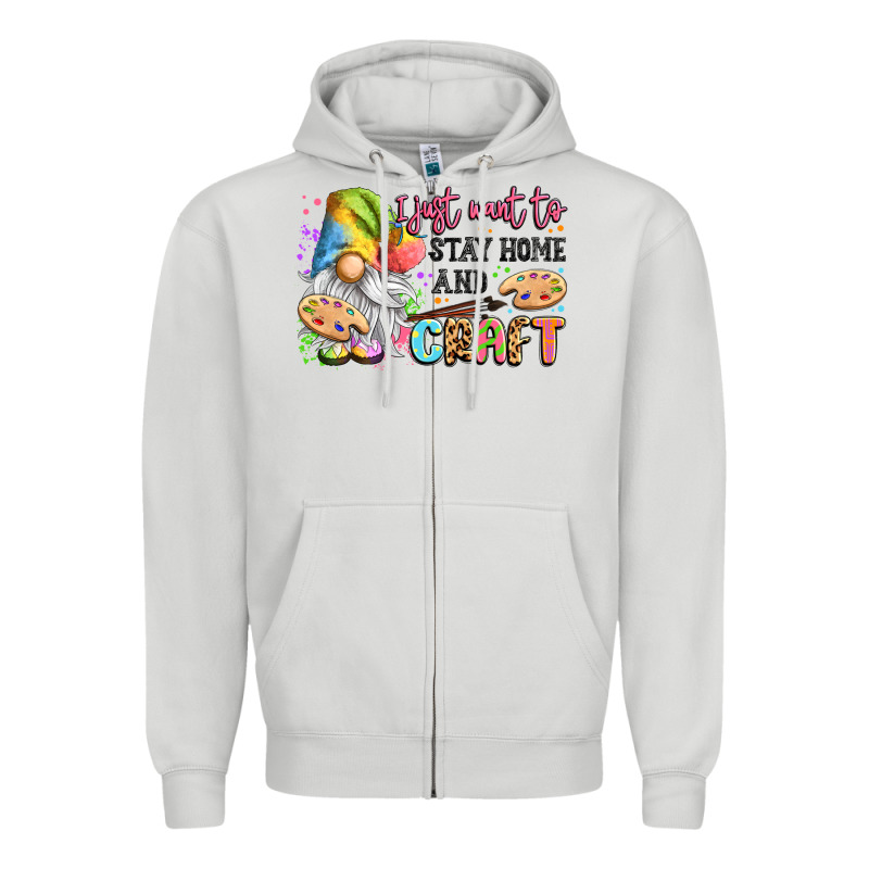 I Just Want To Stay Home And Craft Zipper Hoodie by LillyAllenDesigns | Teevron