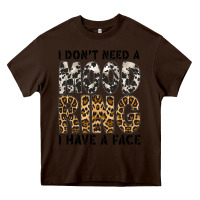Chocolate Brown i dont need a mood ring i have a face Heavy Core Tee - CowhideDigitalArt