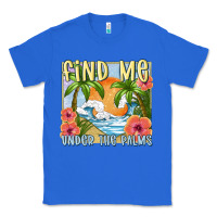 True Royal find me under the palms Classic Tee - MaliasSmallBusiness