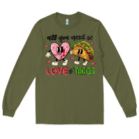 Army Green all you need is love and tacos Long Sleeve Tee - MaliasSmallBusiness