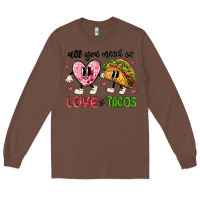 Chestnut all you need is love and tacos Long Sleeve Tee - MaliasSmallBusiness