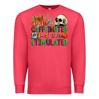 Cardinal Under Caffeinated and Over Stimulated Premium Sweatshirt - texasbilliewilder