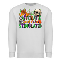 Dove Grey Under Caffeinated and Over Stimulated Premium Sweatshirt - texasbilliewilder