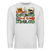 Oatmeal Heather Under Caffeinated and Over Stimulated Premium Sweatshirt - texasbilliewilder