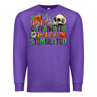 Purple Under Caffeinated and Over Stimulated Premium Sweatshirt - texasbilliewilder
