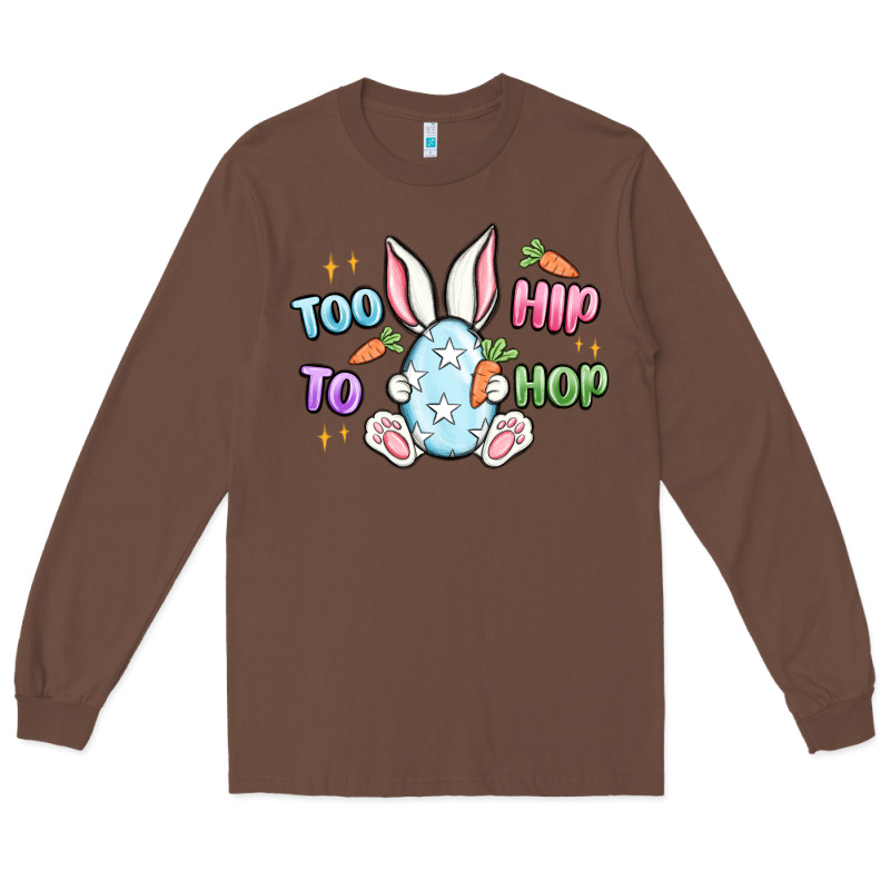 Too Hip To Hop Easter Long Sleeve Tee by MaliasSmallBusiness | Teevron