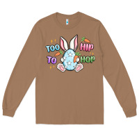 Toasted Coconut too hip to hop easter Long Sleeve Tee - MaliasSmallBusiness