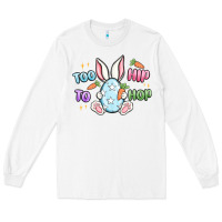 White too hip to hop easter Long Sleeve Tee - MaliasSmallBusiness