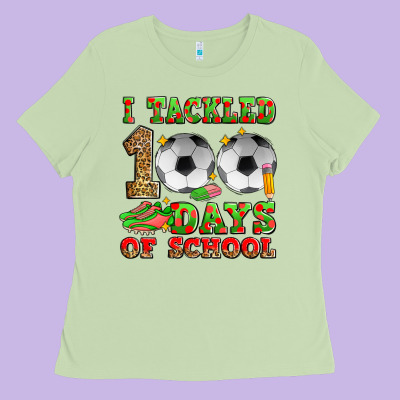 I Tackled 100 Days Of School Soccer Ladies Tee Designed By Zillion Design Studio
