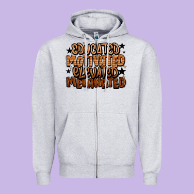 Educated Motivated Elevated Melanated Zipper Hoodie Designed By Lillyallendesigns