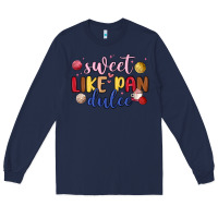 Navy sweet like pan dulce Long Sleeve Tee - MaliasSmallBusiness