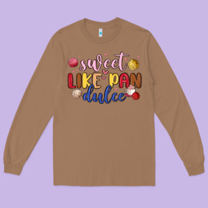 Sweet Like Pan Dulce Long Sleeve Tee Designed By Maliassmallbusiness