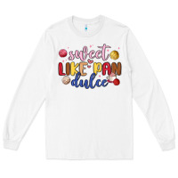 White sweet like pan dulce Long Sleeve Tee - MaliasSmallBusiness