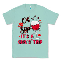 Seafoam oh sip it's a girl's trip Classic Tee - MaliasSmallBusiness