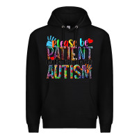 Black Please be patient with me i have Autism Premium Hoodie - NancyCooperArtShop