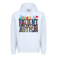 White Please be patient with me i have Autism Premium Hoodie - NancyCooperArtShop