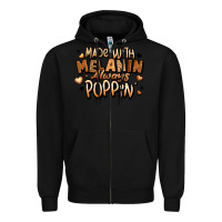 Black made with melanin always poppin' Zipper Hoodie - LillyAllenDesigns