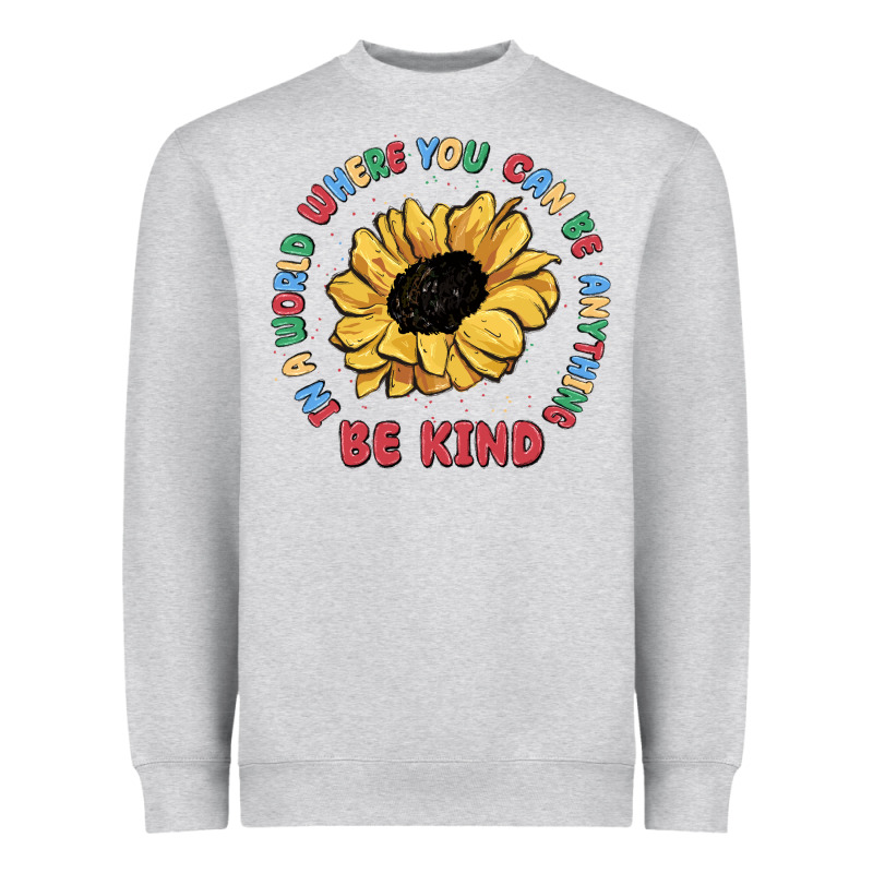 In A World Where You Can Be Anything Be Kind Heavyweight Sweatshirt by MaliasSmallBusiness | Teevron