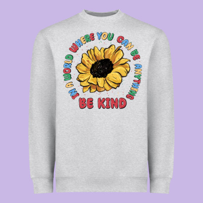 In A World Where You Can Be Anything Be Kind Heavyweight Sweatshirt Designed By Maliassmallbusiness