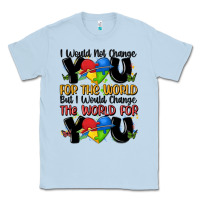 Dusty Blue ı would not change you autism Classic Tee - MaliasSmallBusiness