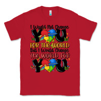 Red ı would not change you autism Classic Tee - MaliasSmallBusiness