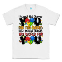 White ı would not change you autism Classic Tee - MaliasSmallBusiness