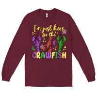 Burgundy i'm just here for the crawfish Long Sleeve Tee - MaliasSmallBusiness