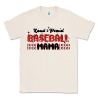Natural loud and proud baseball mama Classic Tee - MaliasSmallBusiness