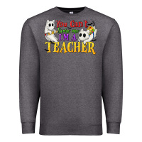 Charcoal Heather You Can't Scare Me I'm a Teacher Premium Sweatshirt - texasbilliewilder