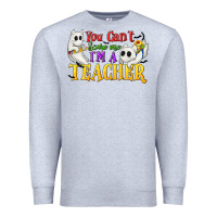 Heather Grey You Can't Scare Me I'm a Teacher Premium Sweatshirt - texasbilliewilder