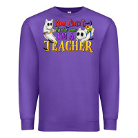 Purple You Can't Scare Me I'm a Teacher Premium Sweatshirt - texasbilliewilder