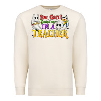 Sandshell You Can't Scare Me I'm a Teacher Premium Sweatshirt - texasbilliewilder