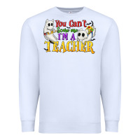 White You Can't Scare Me I'm a Teacher Premium Sweatshirt - texasbilliewilder