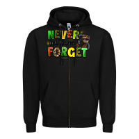 Black never let them forget juneteenth Zipper Hoodie - LillyAllenDesigns