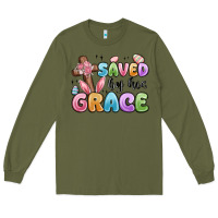 Army Green saved by his grace Long Sleeve Tee - MaliasSmallBusiness